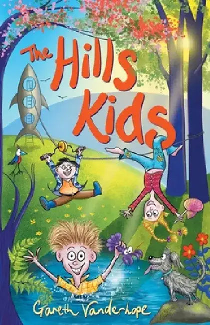 The Hills Kids: Book One by Gareth Vanderhope