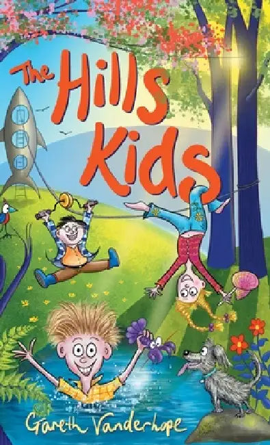 The Hills Kids: Book One by Gareth Vanderhope