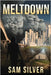 Meltdown by Silver, Sam