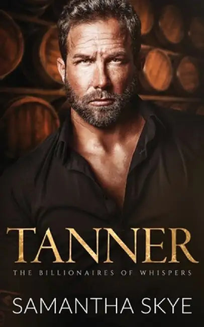 Tanner: A Small Town Billionaire romance by Samantha Skye