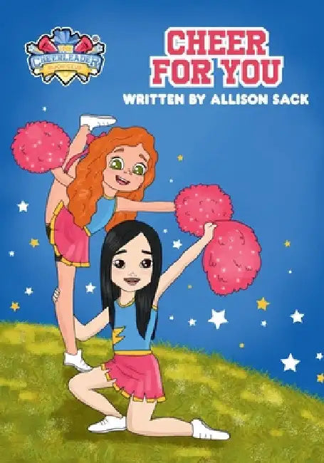 The Cheerleader Book Club: Cheer for You: Book 1 Encouraging Kids through Cheerleading, Friendship, and Self-belief by Sack, Allison