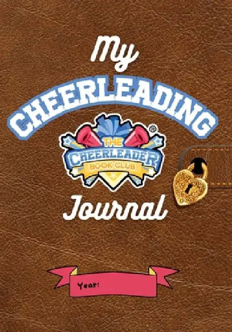 My Cheerleading Journal: Fun Activities to Build Confidence and a Growth Mindset: Track Your Cheer Journey, Set Goals, Build Resilience and Celebrate by Sack, Allison
