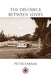 The Distance Between Loves by Peter Farrar