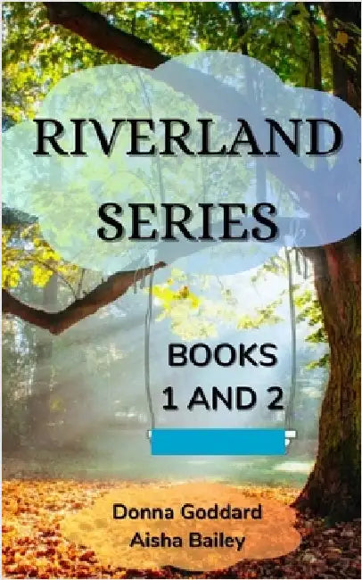 Riverland Series: Combined Volume by Goddard, Donna