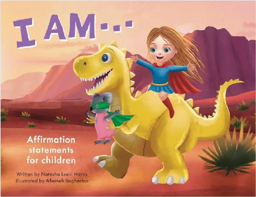 I Am: Affirmation statements for children by Harris, Natasha Leevi