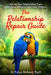 The Relationship Repair Guide: Saving Your Relationship From Destructive Behavior and Toxic Patterns by Richard
