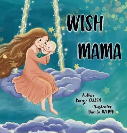 Wish Mama by Kerryn Cullen, Damla Öztürk