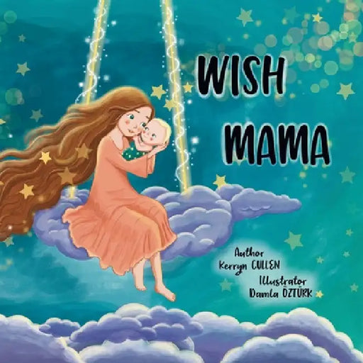 Wish Mama by Kerryn Cullen, Damla Öztürk