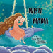 Wish Mama by Kerryn Cullen, Damla Öztürk