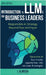 Introduction to Large Language Models for Business Leaders: Responsible AI Strategy Beyond Fear and Hype by Almeida, I.