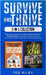 Survive and Thrive 2-In-1 Collection: Prepare Your Home for a Sudden Grid-Down Situation + The Bug Out Book - Proven Strategies to Thrive in a Grid-Do by Riley, Ted
