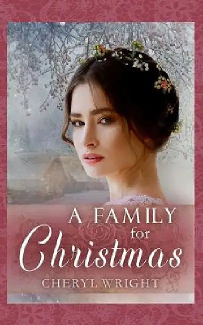 A Family for Christmas by Cheryl Wright