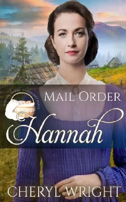 Mail Order Hannah by Cheryl Wright