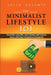 The Minimalist Lifestyle 101 by Julia Valente