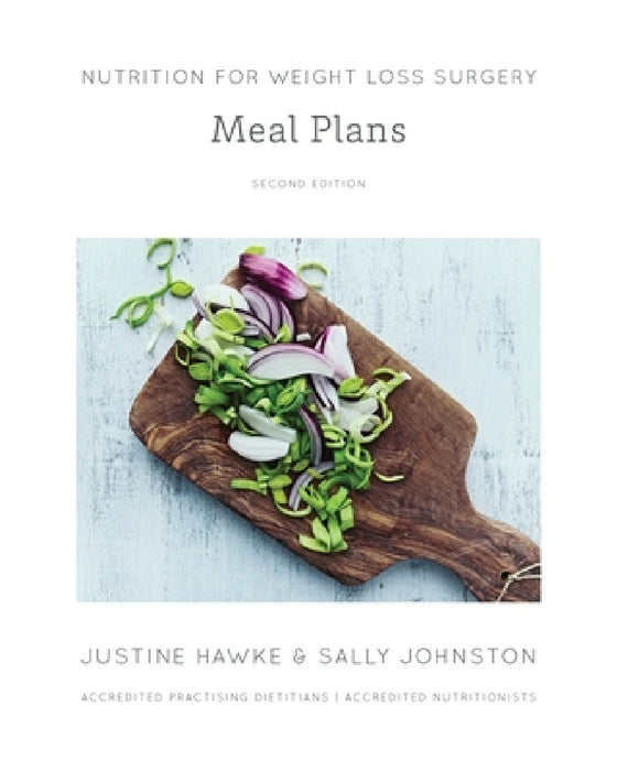 Nutrition for Weight Loss Surgery Meal Plans by Justine Hawke, Johnston Sally
