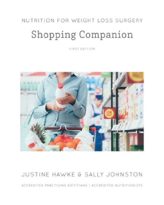 Nutrition for Weight Loss Surgery Shopping Companion by Justine Hawke, Sally Johnston