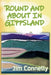 Round and About in Gippsland by Jim Connelly