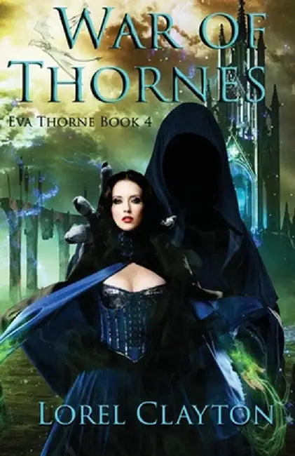 War of Thornes by Lorel Clayton