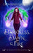 Darkness, Dawn & Fire by Dionnara Dawson