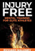 Injury Free: Mental Training For Elite Athletes by Richard Maloney