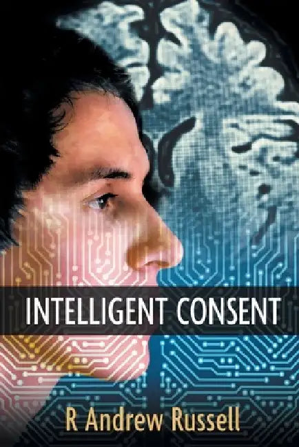 Intelligent Consent by R. Andrew Russell