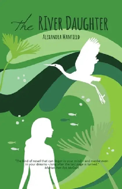 The River Daughter by Alexandra Manfield