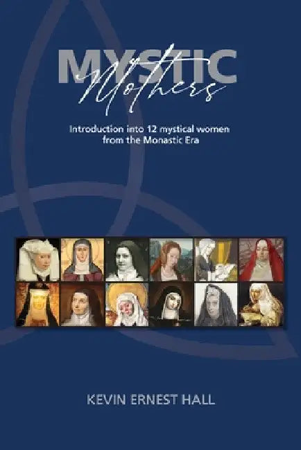 Mystic Mothers by Kevin E. Hall
