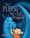 May I PLEASE have a Pet Dragon? by Emily Grace Freeman