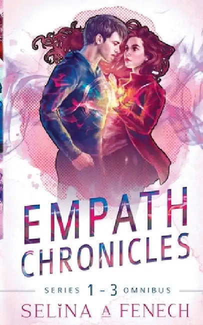Empath Chronicles - Series Omnibus: Complete Young Adult Paranormal Superhero Romance Series by Selina A. Fenech