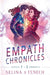 Empath Chronicles - Series Omnibus: Complete Young Adult Paranormal Superhero Romance Series by Selina A. Fenech