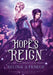 Hope's Reign by Selina A. Fenech