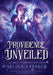 Providence Unveiled by Selina A. Fenech