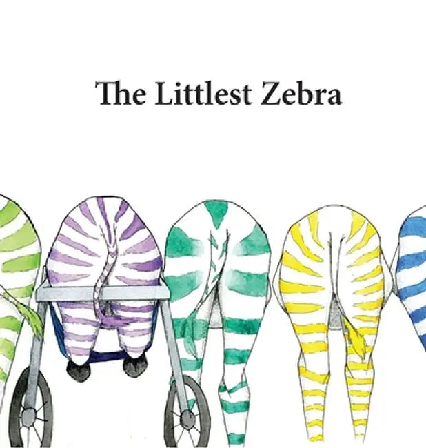 The Littlest Zebra by Mikayla a. E. Longano-Pinch