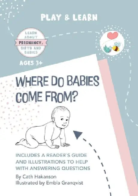 Where do Babies Come From?: Anatomically Correct Paper Dolls Book for Teaching Children About Pregnancy, Conception and Sex Education by Cath Hakanson