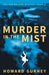Murder in the Mist: A Dr Christopher Walker Mystery Book 4 by Howard Gurney