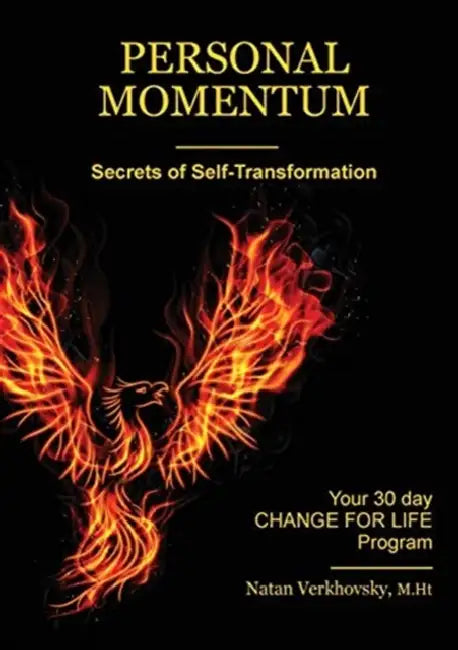 Personal Momentum: Secrets of Self-Transformation by Natan Verkhovsky, Tracey Regan