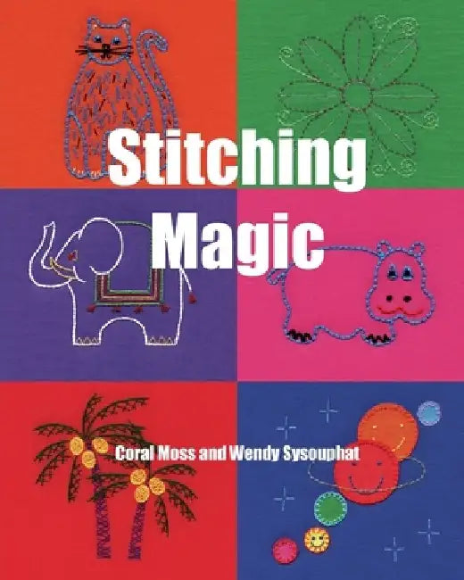 Stitching Magic by Wendy Sysouphat