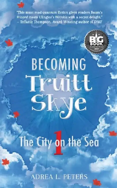 Becoming Truitt Skye: Book 1: The City on the Sea by Adrea Peters