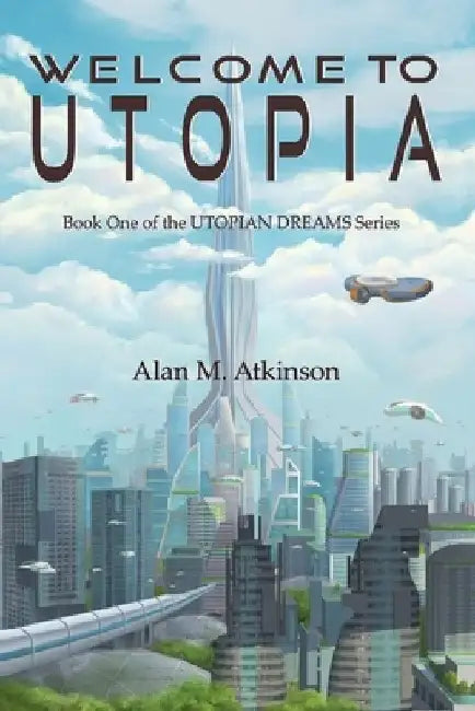 Welcome to Utopia by Karen Buckeridge