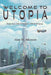Welcome to Utopia by Karen Buckeridge