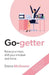 Go-getter: Raise your mojo, shift your mindset and thrive by Emma McQueen