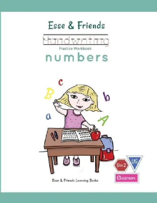 Esse & Friends Handwriting Practice Workbook Numbers: 123 Number Tracing Size 2 Practice lines Ages 3 to 5 Preschool, Kindergarten, Early Primary Scho by Esse &. Friends Learning Books