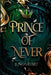 Prince of Never: A Fae Romance by Juno Heart
