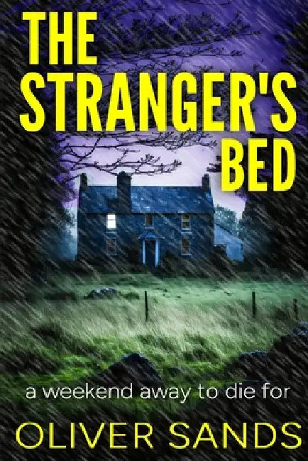 The Stranger's Bed by Sands, Oliver