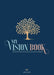My Vision Book: Create your vision today for the life you want tomorrow by Bree James