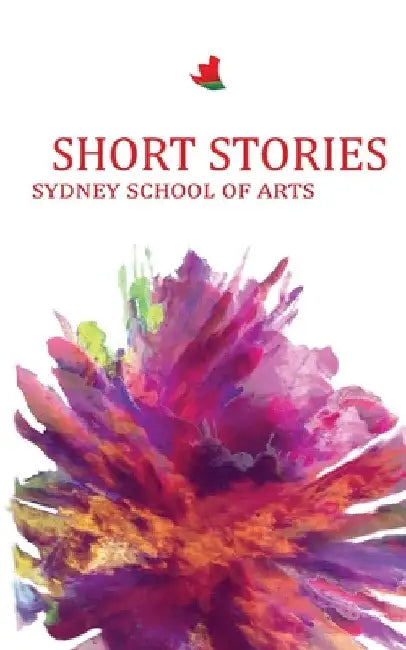 Short Stories Sydney School of Arts by Christine Williams