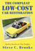 The Compleat Low-Cost Car Restoration: Impressive Interiors, Brilliant Bodies and Marvellous Mechanicals by Steve C. Brooks