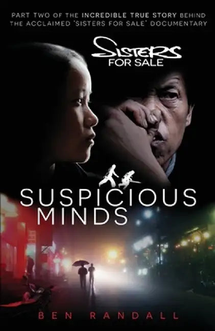 Suspicious Minds: Part two of the incredible true story behind the acclaimed 'Sisters for Sale' documentary by Ben Randall