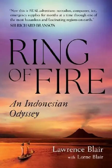 Ring of Fire: An Indonesian Odyssey by Lawrence Blair
