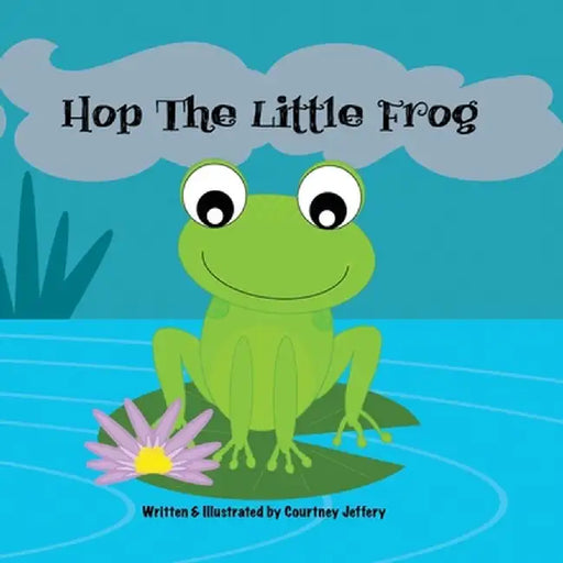 Hop The Little Frog by Courtney Jeffery